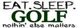 Eat Sleep Golf Eat Sleep Golf