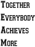 T.E.A.M. T.E.A.M.