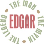 Edgar the Man the Myth the Legend Tees Gifts Edgar the Man the Myth the Legend Tees Gifts