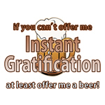 Instant Gratification Instant Gratification
