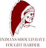 Indians should have fought harder Indians should have fought harder