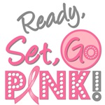 Ready, Set, Go Pink For Breast Cancer T-Shirts Ready, Set, Go Pink For Breast Cancer T-Shirts