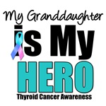 Granddaughter Thyroid Cancer Hero T-Shirts Granddaughter Thyroid Cancer Hero T-Shirts