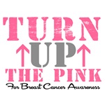Turn Up The Pink Breast Cancer T-Shirts Turn Up The Pink Breast Cancer T-Shirts