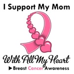 Breast Cancer I Support My Mom T-Shirts & Gifts Breast Cancer I Support My Mom T-Shirts & Gifts