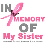 In Memory of My Sister Breast Cancer Shirts In Memory of My Sister Breast Cancer Shirts