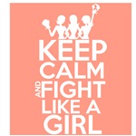 Uterine Cancer Keep Calm and Fight Like a Girl Uterine Cancer Keep Calm and Fight Like a Girl