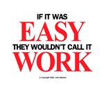 Easy Work mugs, t-shirts