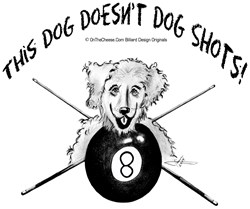 Pool Playing Dog Doesn't Dog Shots by OTC Billliards Designs